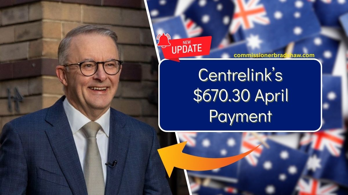 Centrelink’s $670.30 April Payment – Who Gets It and When Will It Arrive?