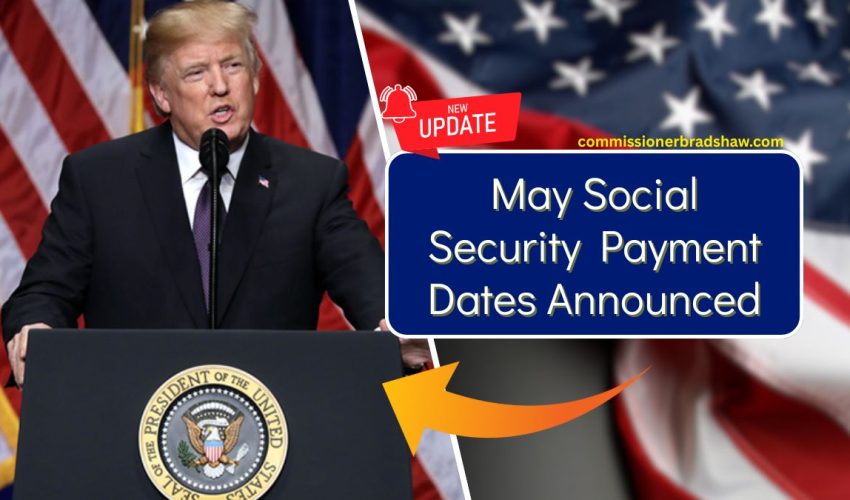 May Social Security Payment Dates Announced – Disbursements Begin on May 1st