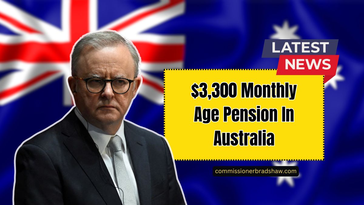 $3,300 Monthly Age Pension In Australia – 2025 Eligibility Criteria And Step-By-Step Application Process