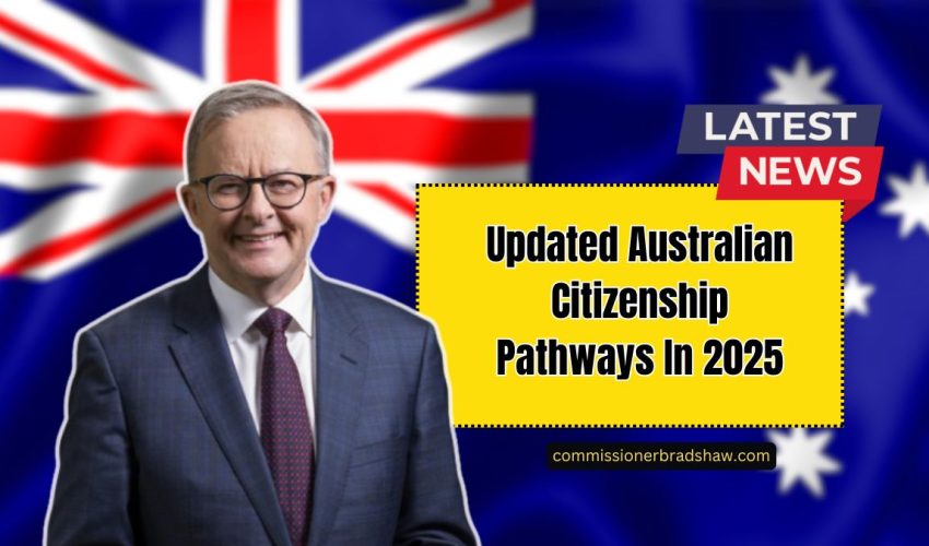 Updated Australian Citizenship Pathways In 2025 – Who’s Eligible And How To Apply