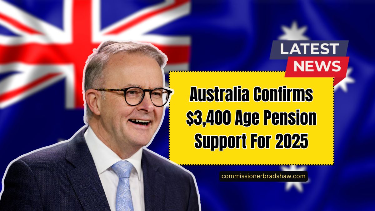 Australia Confirms $3,400 Age Pension Support For 2025 – Full Breakdown